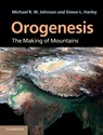 Orogenesis - Michael R. W. (Professor Emeritus Johnson ; Simon L. (University of Edinburgh) Harley - 9780521765565