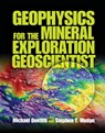 Geophysics for the Mineral Exploration Geoscientist - Michael (Professor of Geophysics Dentith ; Stephen T. Mudge - 9780521809511