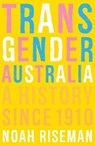 Transgender Australia - Noah Riseman - 9780522879339