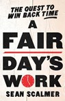A Fair Day's Work - Sean Scalmer - 9780522880823