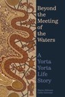 Beyond the Meeting of the Waters - Wayne Atkinson ; Catherine Guinness - 9780522881028