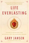 Life Everlasting - Gary Jansen - 9780525503866