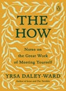 The How - Yrsa Daley-Ward - 9780525507253