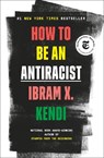 How to Be an Antiracist - Ibram X. Kendi - 9780525509288