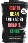 How to Be an Antiracist - Ibram X. Kendi - 9780525509301