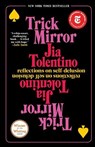 Trick Mirror - Jia Tolentino - 9780525510567