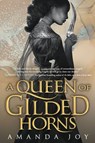 A Queen of Gilded Horns - Amanda Joy - 9780525518624