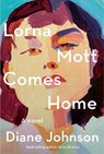 Lorna Mott Comes Home - JOHNSON,  Diane - 9780525521082