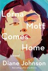 Lorna Mott Comes Home - Diane Johnson - 9780525521099
