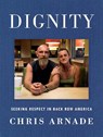 Dignity - Chris Arnade - 9780525534730