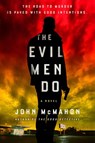 The Evil Men Do - John McMahon - 9780525535584