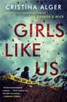 Girls Like Us - Cristina Alger - 9780525535812