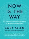 Now Is the Way - Cory Allen - 9780525538059