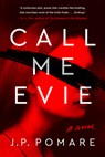 Call Me Evie - J. P. Pomare - 9780525538165