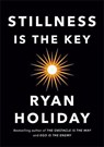 Stillness Is the Key - Ryan Holiday - 9780525538585