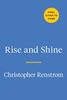 Rise and Shine - Christopher Renstrom - 9780525541110