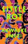 Little Rot - Akwaeke Emezi - 9780525541653