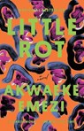 Little Rot - Akwaeke Emezi - 9780525541653
