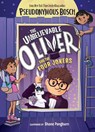 The Unbelievable Oliver and the Four Jokers - Pseudonymous Bosch - 9780525552338