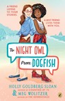 To Night Owl From Dogfish - Holly Goldberg Sloan ; Meg Wolitzer - 9780525553243