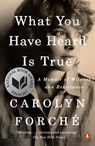 What You Have Heard Is True - Carolyn Forche - 9780525560395