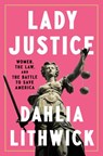 Lady Justice - Dahlia Lithwick - 9780525561385