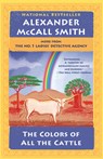 The Colors of All the Cattle: No. 1 Ladies' Detective Agency (19) - Alexander McCall Smith - 9780525564263