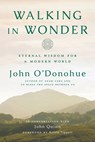 Walking in Wonder - John O'Donohue ; John Quinn - 9780525575290