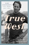 True West - Robert Greenfield - 9780525575955