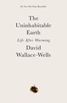 The Uninhabitable Earth - David Wallace-Wells - 9780525576716