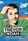 It's Trevor Noah: Born a Crime - Trevor Noah - 9780525582182