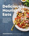 Deliciously Nourishing Eats - Aleyda Batarse - 9780525611738