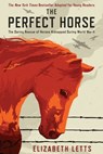 The Perfect Horse - Elizabeth Letts - 9780525644750
