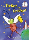 A Ticket for Cricket - Molly Coxe - 9780525645467