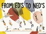 From Ed's to Ned's - Gideon Sterer ; Lucy Ruth Cummins - 9780525648062