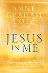 Jesus in Me - Anne Graham Lotz - 9780525651116