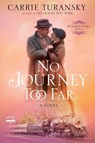 No Journey too Far - Carrie Turansky - 9780525652953