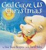 God Gave Us Christmas - Lisa Tawn Bergren - 9780525653493