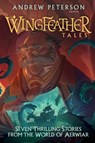 Wingfeather Tales - Jonathan Rogers ; N. D. Wilson ; Jennifer Trafton ; Douglas Kaine McKelvey - 9780525653639