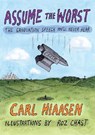 Assume the Worst: The Graduation Speech You'll Never Hear - Carl Hiaasen - 9780525655015