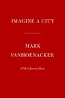 Imagine a City - Mark Vanhoenacker - 9780525657514