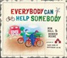 Everybody Can Help Somebody - Ron Hall ; Denver Moore - 9780529109279
