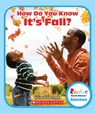 How Do You Know It's Fall? (Rookie Read-About Science: Seasons) - Lisa M. Herrington - 9780531225752