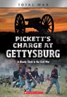 Pickett's Charge at Gettysburg: A Bloody Clash in the Civil War (XBooks: Total War) - Jennifer Johnson - 9780531243848