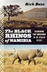 Black Rhinos of Namibia - Rick Bass - 9780544002333