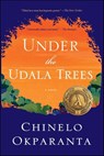 Under The Udala Trees - Chinelo Okparanta - 9780544003361