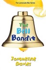 The Bell Bandit - Ms Jacqueline Davies - 9780544022744