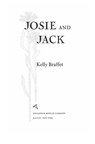 Josie And Jack - Kelly Braffet - 9780544052871