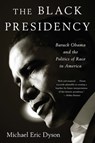 The Black Presidency - Michael Eric Dyson - 9780544386426