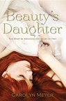 Beauty's Daughter - MEYER,  Carolyn - 9780544439153